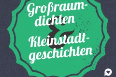 Großraumdichten & Kleinstadtgeschichten